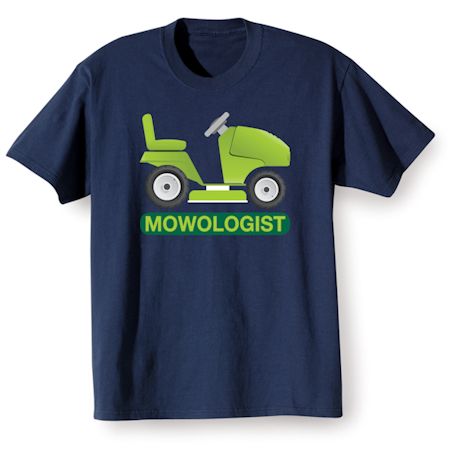 Mowologist Shirts