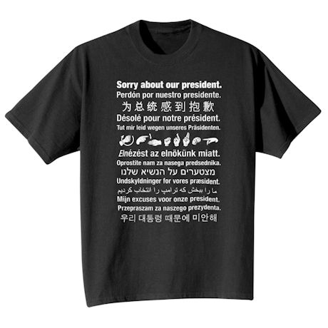 Sorry About Our President Languages Shirt