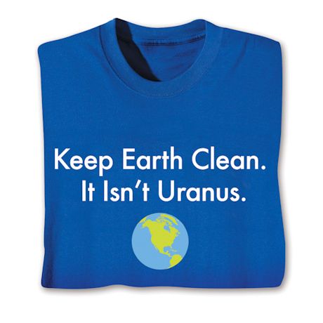 Keep Earth Clean Shirts