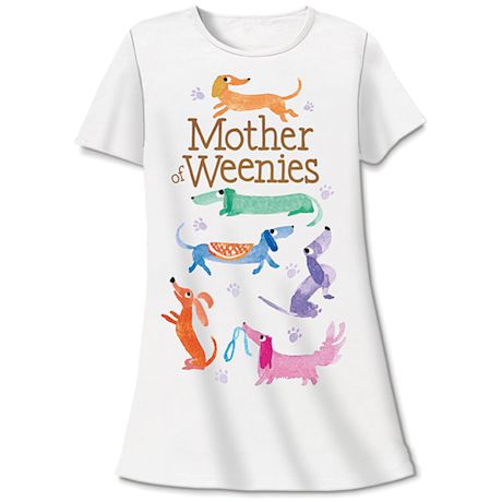 Mother Weenies Sleepshirt