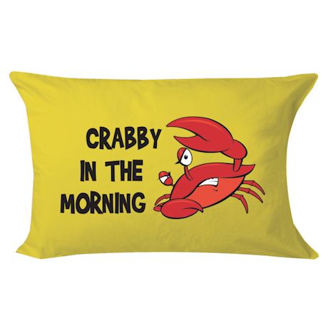 Crabby In The Morning Pillowcase