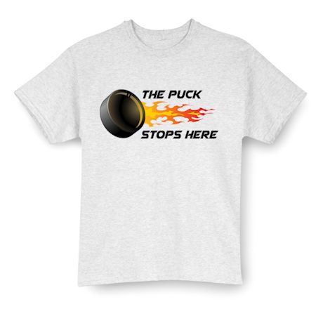 The Puck Stops Here Shirt