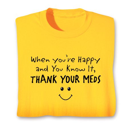 Thank Your Meds Shirts