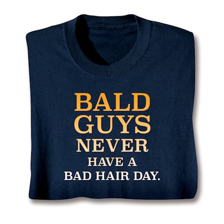 Bald Guys T-Shirt or Sweatshirt