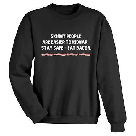 Stay Safe - Eat Bacon Shirts