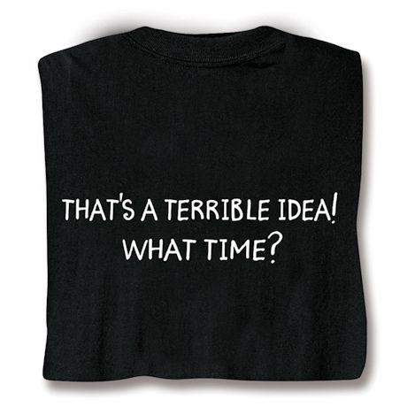 Terrible Idea Shirts