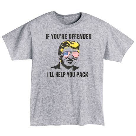 If You're Offended Shirt