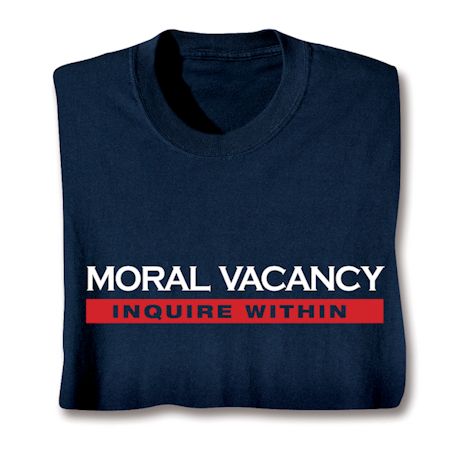 Moral Vacancy Inquire Within Shirts