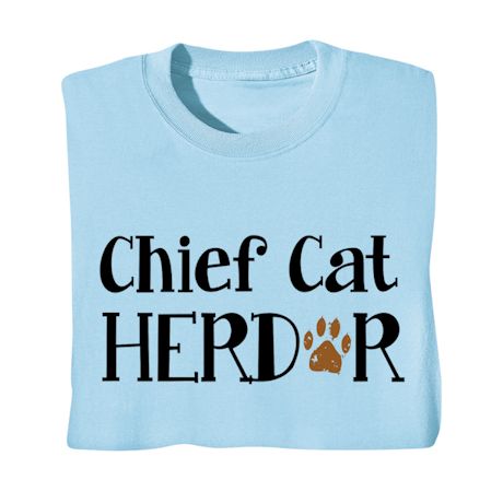 Chief Cat Herder T-Shirt or Sweatshirt