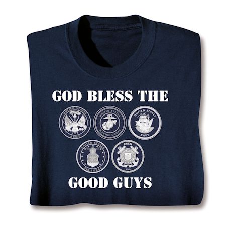 God Bless The Good Guys T-Shirt or Sweatshirt
