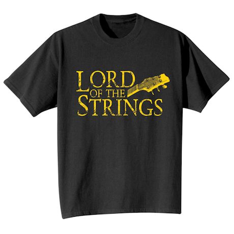 Lord Of The Strings Shirts