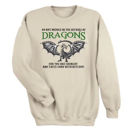 Do Not Meddle In The Affairs Of Dragons Shirts