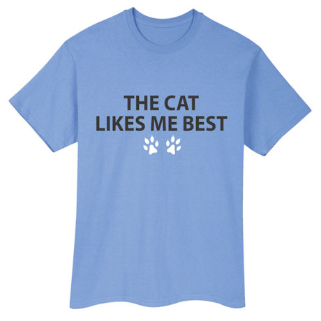 The Cat/Dog Likes Me T-Shirt or Sweatshirt
