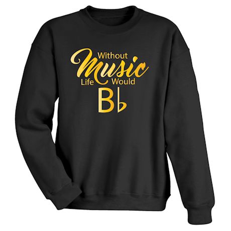 Without Music Life Would Bb Shirts