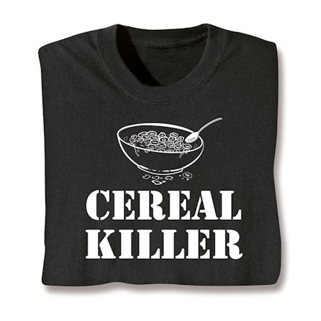 Cereal Killer Shirts