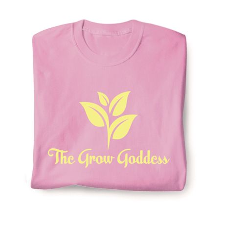 The Grow Goddess Shirts