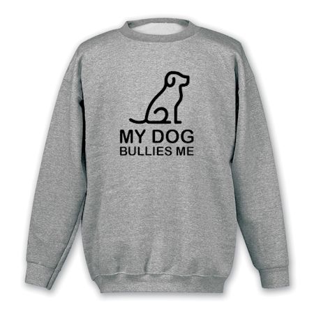 Cat/Dog Bullies Me Shirts