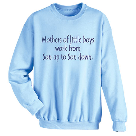 Mothers Of Little Boys T-Shirt or Sweatshirt