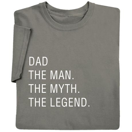 Personalized (Dad) The Man. The Myth. The Legend. T-Shirt or Sweatshirt