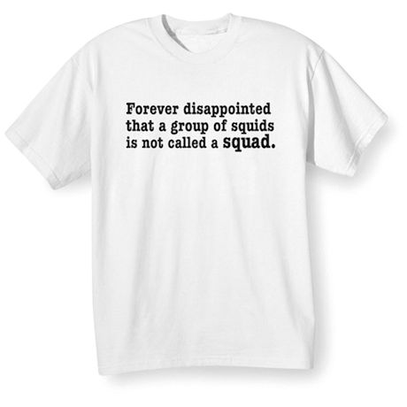 Forever Disappointed Shirts