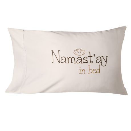 Namast'ay In Bed Pillowcase