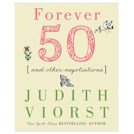 Forever 50 By: Judith Viorst