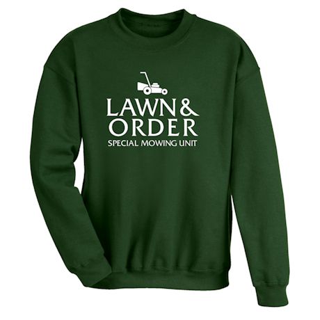 Lawn & Order Special Mowing Unit T-Shirt or Sweatshirt
