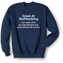 Alternate Image 1 for Great Multitasking I Can Waste Time, Be Unproductive And Procrastinate All At Once. Shirts