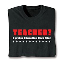 Product Image for Teacher? I Prefer Education Rock Star Shirts