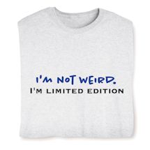Product Image for I'M Not Weird. I'M Limited Edition Shirts