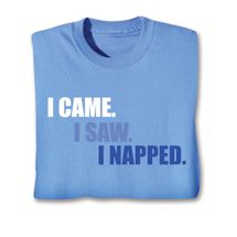 Product Image for I Came. I Saw. I Napped. Shirts