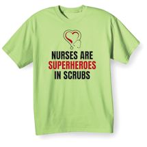 Alternate Image 2 for Nurses Are Superheros In Srubs T-Shirt or Sweatshirt