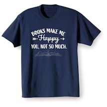 Alternate Image 2 for Books Make Me Happy Shirts