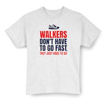 Alternate Image 2 for Excercise Affirmation Shirts - Walkers Don't Have To Go Fast. They Just Have To Go.