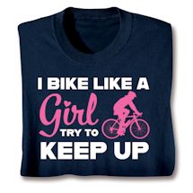 Product Image for I Bike Like A Girl Try To Keep Up Affirmation Shirts