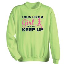 Alternate Image 1 for I Run Like A Girl Try To Keep Up Affirmation Shirts