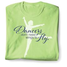 Product Image for Dancer's Don't Need Wings To Fly. Shirts