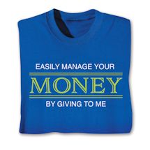 Product Image for Easily Manage Your Money By Giving To Me Shirts