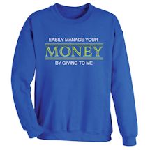 Alternate Image 1 for Easily Manage Your Money By Giving To Me Shirts