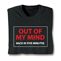 Product Image for Out Of My Mind Back In Five Minutes Shirts