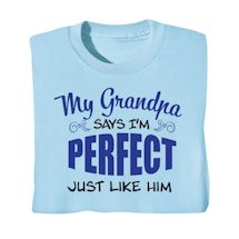 Product Image for My Grampa Says I'm Perfect Shirts