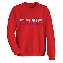 Alternate Image 1 for My Life Needs A Good Editor Shirts