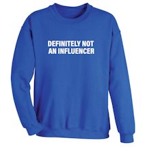 Alternate Image 1 for Definitely Not An Influencer Shirts