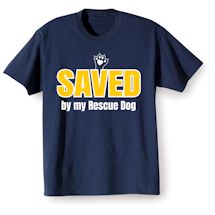 Alternate Image 2 for Saved By My Rescue Dog Shirts