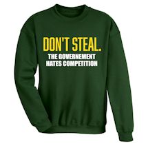 Alternate Image 1 for Don't Steal. The Government Hates Competition Shirts