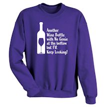 Alternate Image 1 for Another Wine Bottle With No Genie At The Bottom But I'll Keep Looking! Shirts