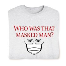 Product Image for Who Was That Masked Man? Shirts