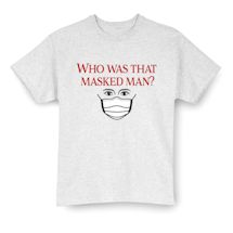 Alternate Image 2 for Who Was That Masked Man? Shirts