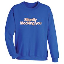 Alternate Image 1 for Silently Mocking You Shirts