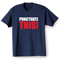 Alternate Image 2 for Punctuate This! Shirts